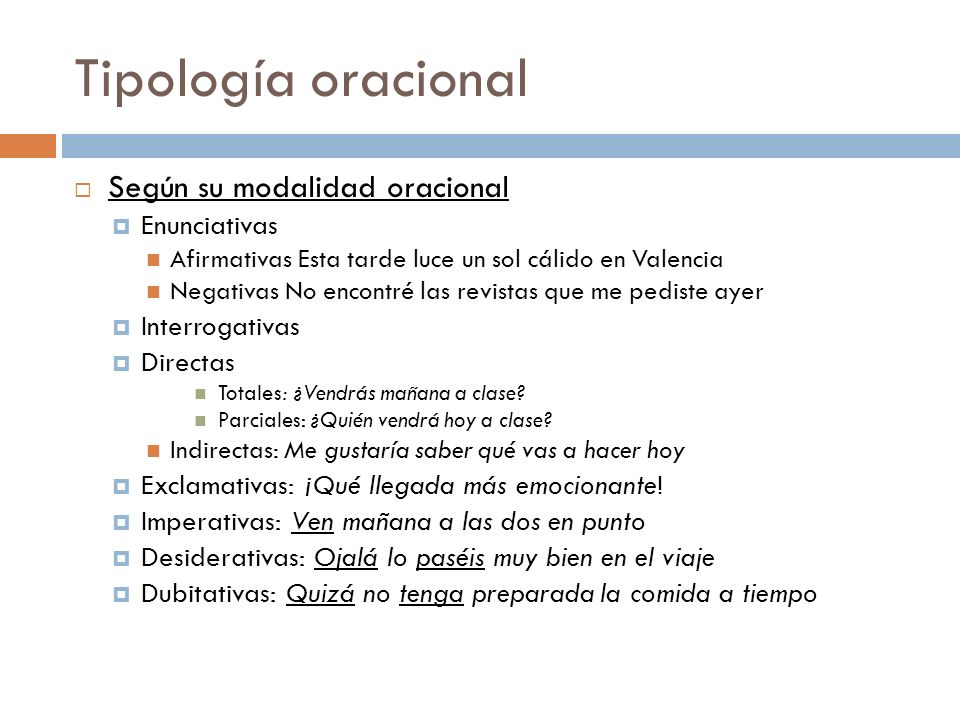 Tipología oracional Según su modalidad oracional Enunciativas