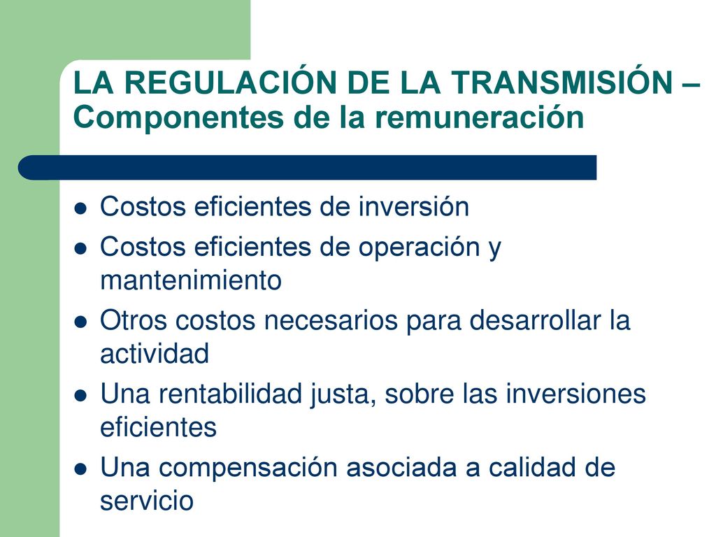 LA REGULACIÓN DE LA TRANSMISIÓN – Componentes de la remuneración