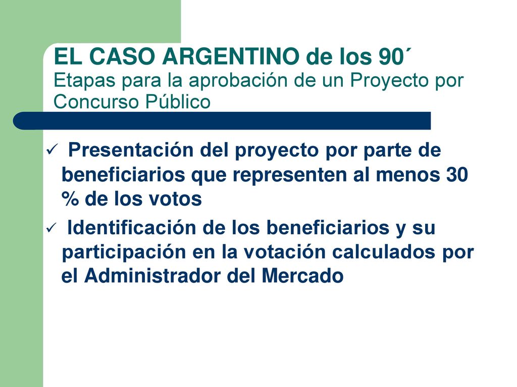 EL CASO ARGENTINO de los 90´ Etapas para la aprobación de un Proyecto por Concurso Público