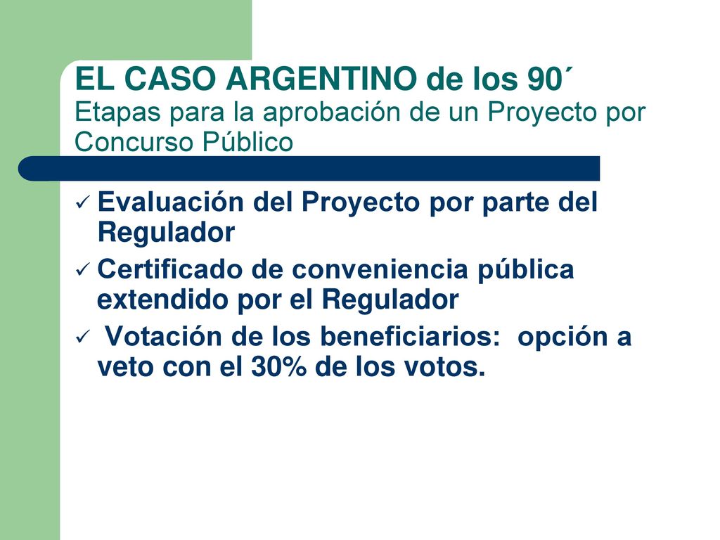 EL CASO ARGENTINO de los 90´ Etapas para la aprobación de un Proyecto por Concurso Público