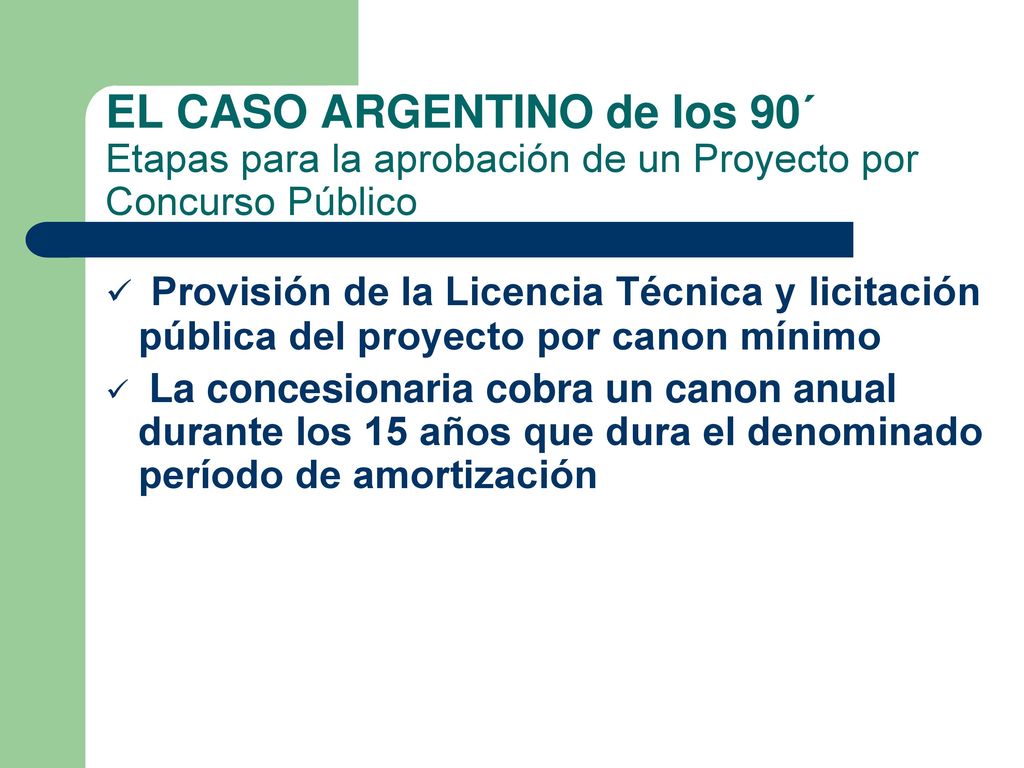 EL CASO ARGENTINO de los 90´ Etapas para la aprobación de un Proyecto por Concurso Público
