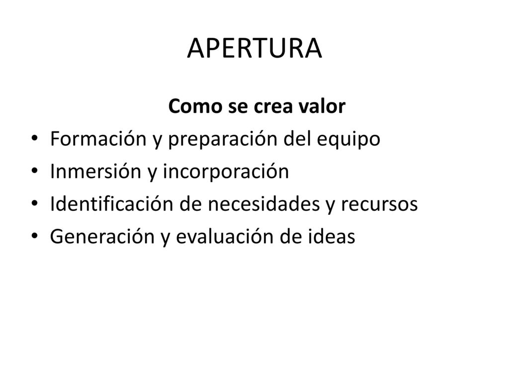 APERTURA Como se crea valor Formación y preparación del equipo