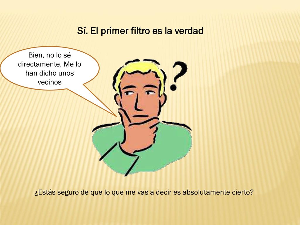 Bien, no lo sé directamente. Me lo han dicho unos vecinos