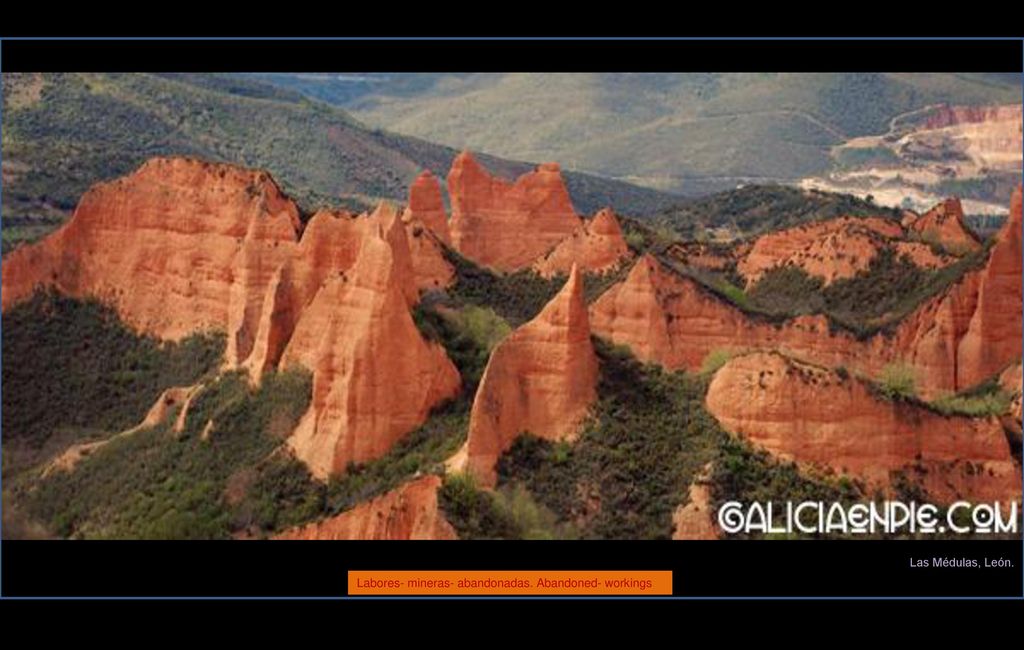 Labores- mineras- abandonadas. Abandoned- workings. Las Médulas, León.
