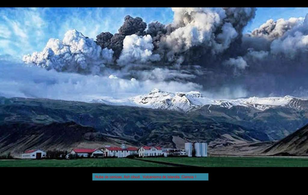Nube de cenizas. Ash cloud. Vulcanismo de Islandia. Ciencia 1