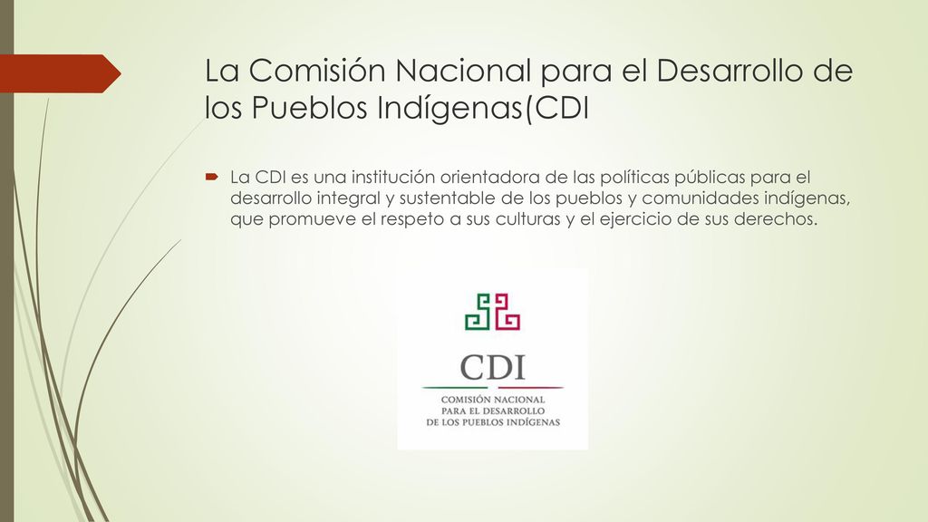 La Comisión Nacional para el Desarrollo de los Pueblos Indígenas(CDI