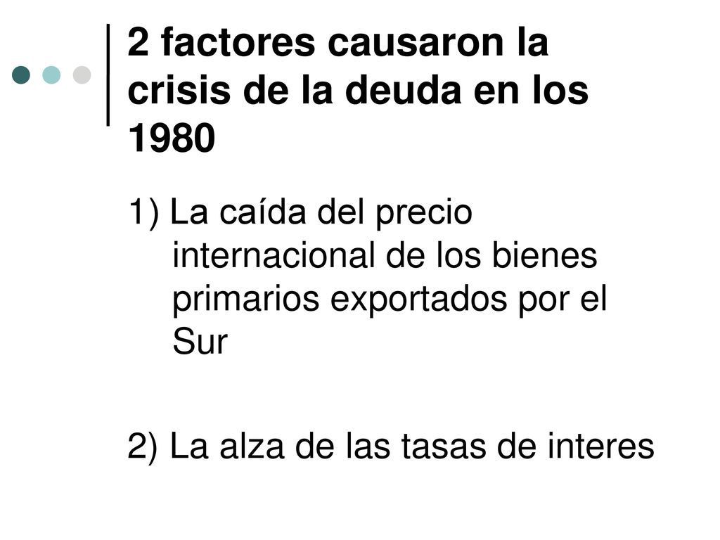 2 factores causaron la crisis de la deuda en los 1980