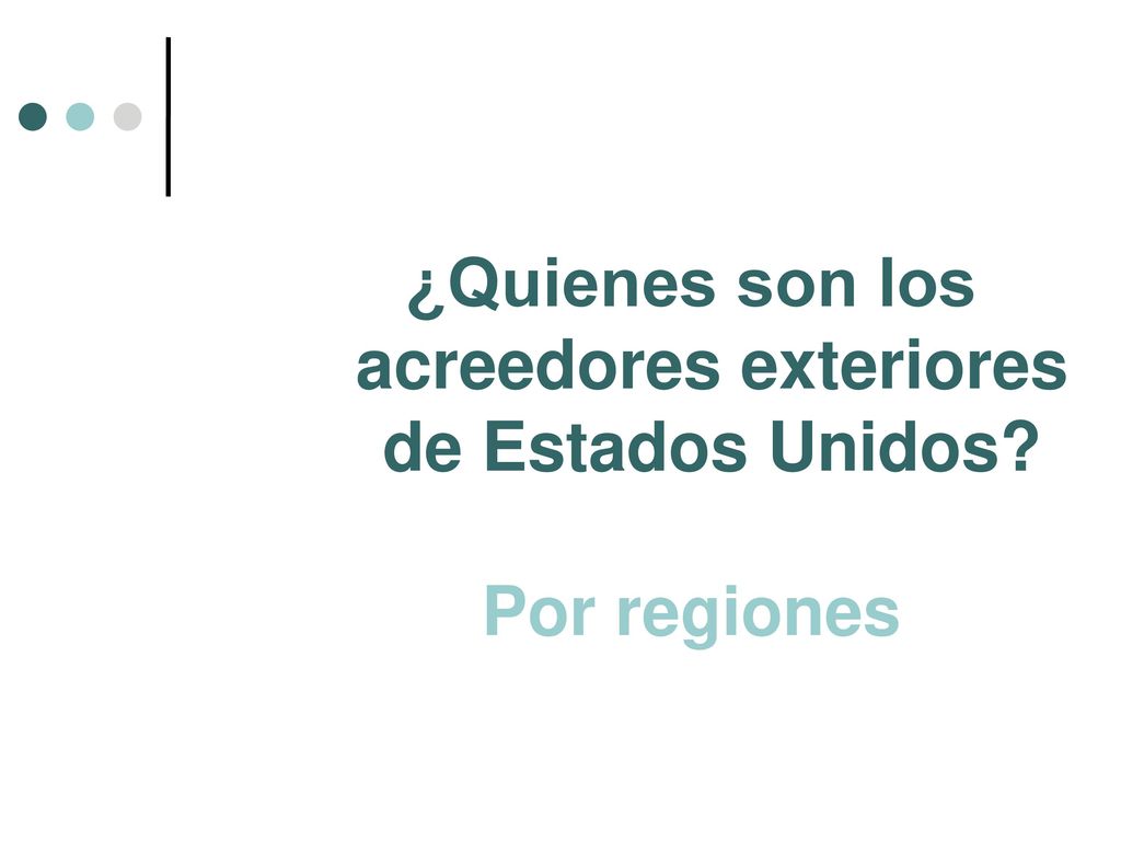 ¿Quienes son los acreedores exteriores de Estados Unidos