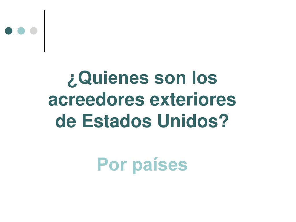¿Quienes son los acreedores exteriores de Estados Unidos