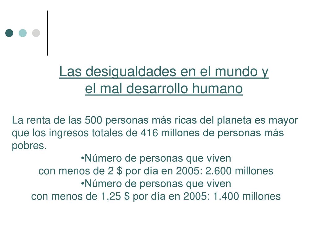 Las desigualdades en el mundo y el mal desarrollo humano