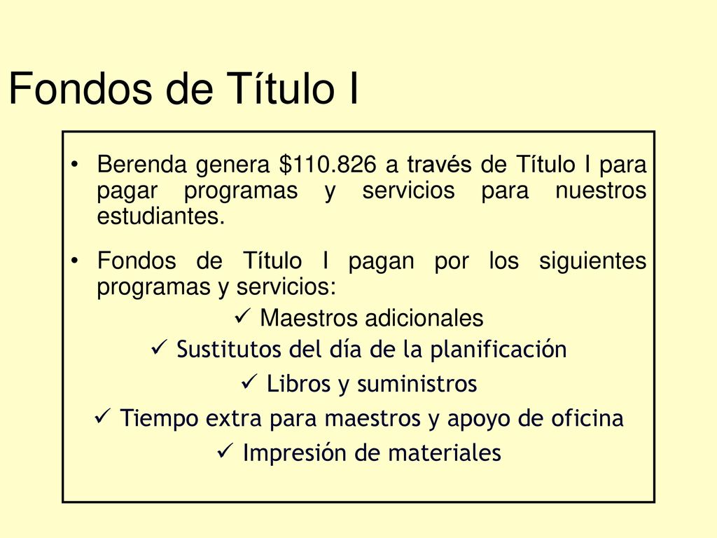 Fondos de Título I Berenda genera $ a través de Título I para pagar programas y servicios para nuestros estudiantes.