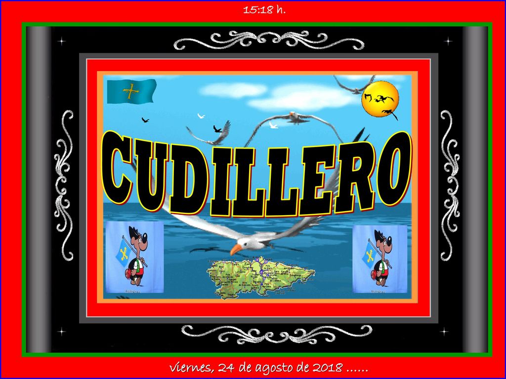 15:18 h. CUDILLERO viernes, 24 de agosto de 2018 ……