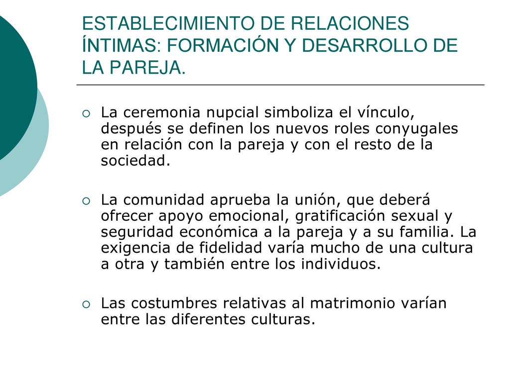 ESTABLECIMIENTO DE RELACIONES ÍNTIMAS: FORMACIÓN Y DESARROLLO DE LA PAREJA.