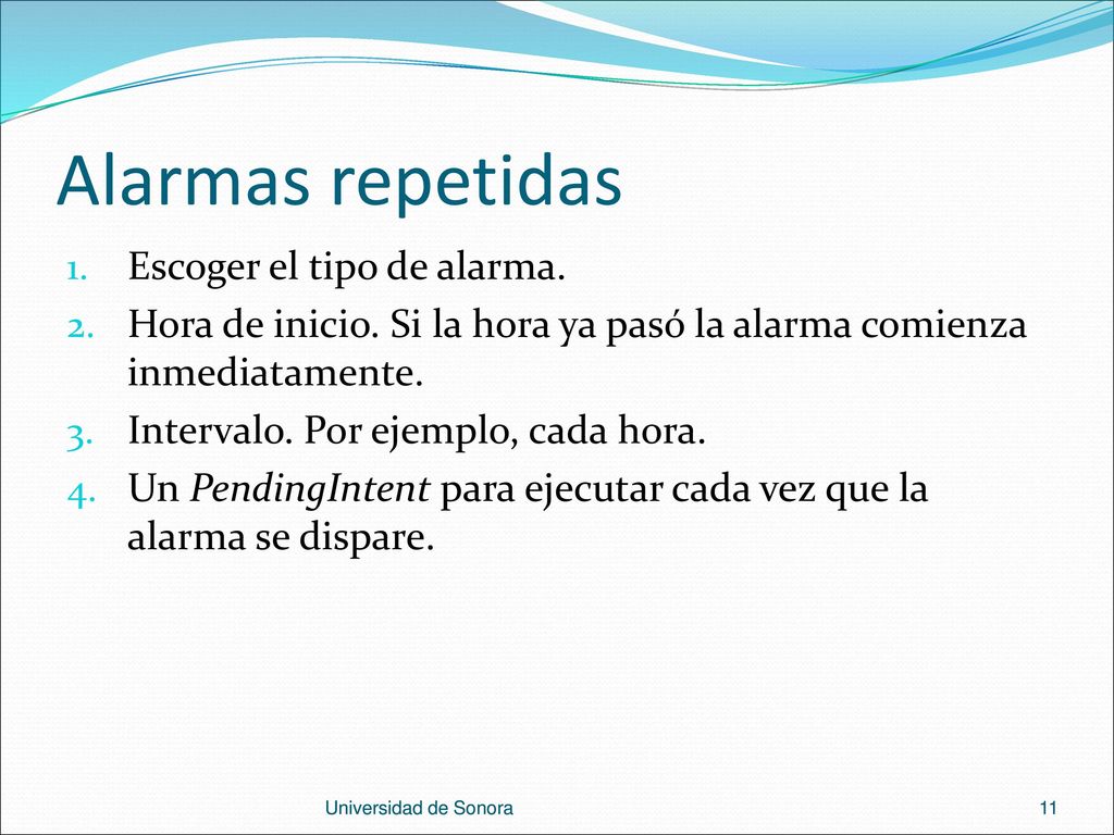 Alarmas repetidas Escoger el tipo de alarma.