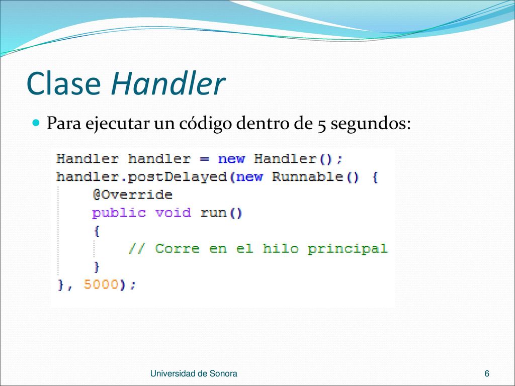 Clase Handler Para ejecutar un código dentro de 5 segundos: