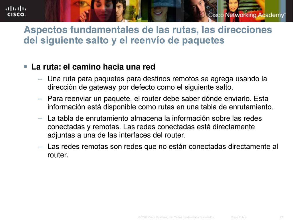 Aspectos fundamentales de las rutas, las direcciones del siguiente salto y el reenvío de paquetes