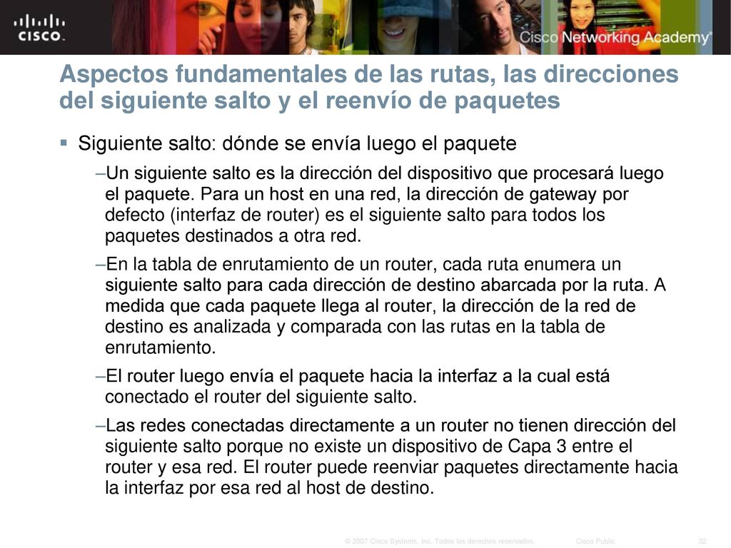 Aspectos fundamentales de las rutas, las direcciones del siguiente salto y el reenvío de paquetes