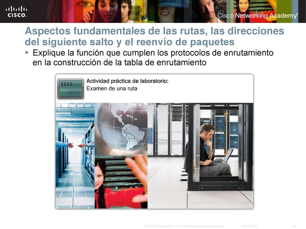 Aspectos fundamentales de las rutas, las direcciones del siguiente salto y el reenvío de paquetes