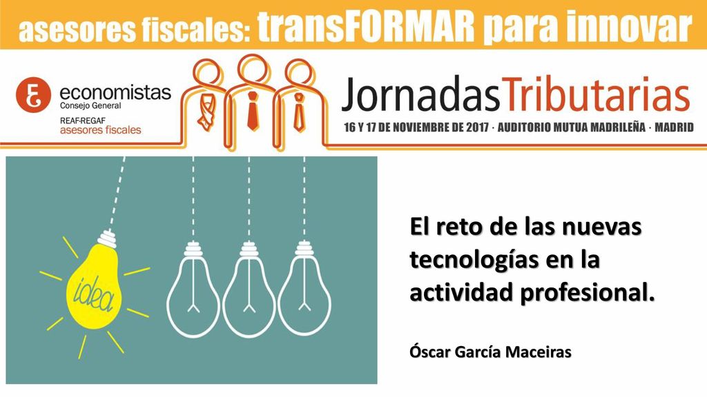 El reto de las nuevas tecnologías en la actividad profesional.
