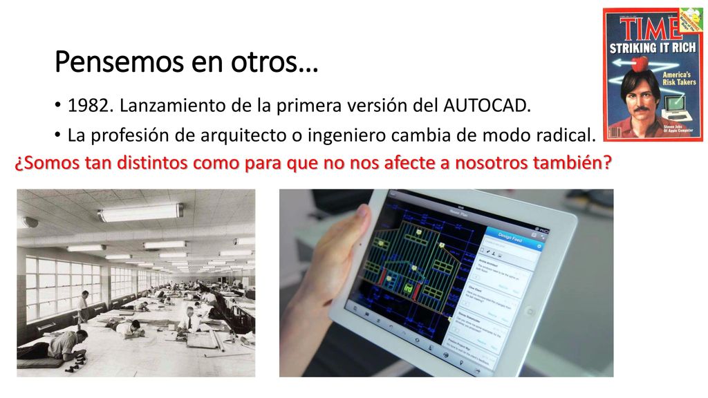 Pensemos en otros… Lanzamiento de la primera versión del AUTOCAD. La profesión de arquitecto o ingeniero cambia de modo radical.