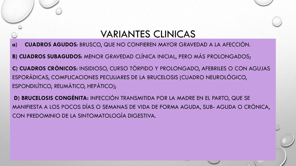 VARIANTES CLINICAS cuadros agudos: brusco, que no confieren mayor gravedad a la afección.
