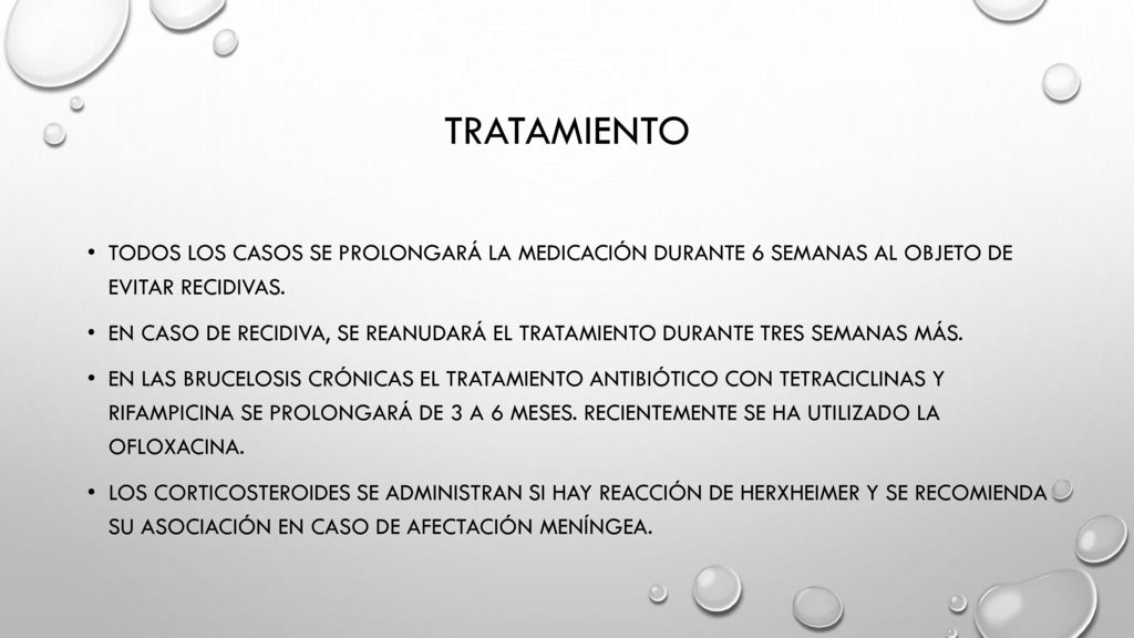 TRATAMIENTO Todos los casos se prolongará la medicación durante 6 semanas al objeto de evitar recidivas.