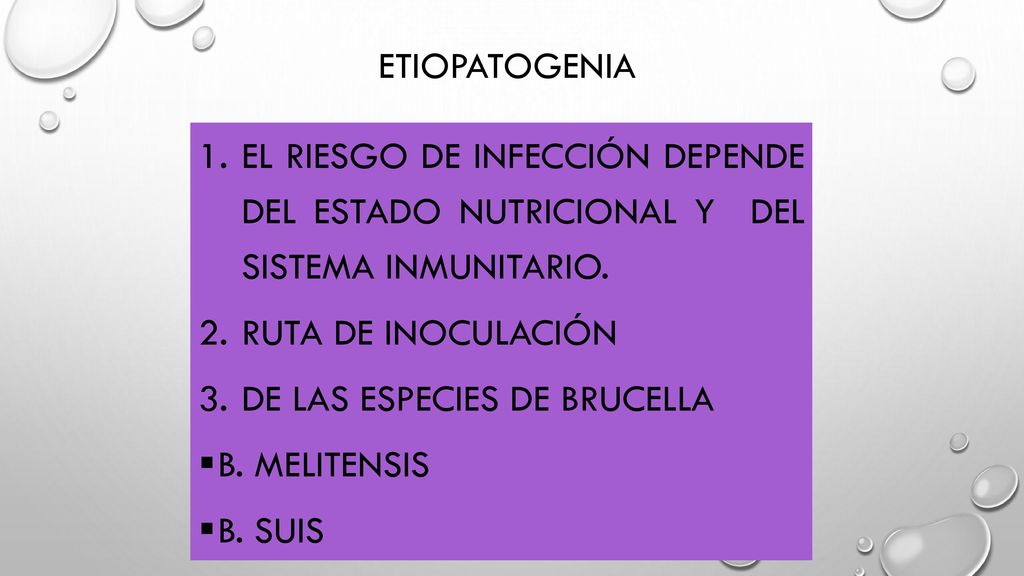 ETIOPATOGENIA El riesgo de infección depende del estado nutricional y del sistema inmunitario. Ruta de inoculación.