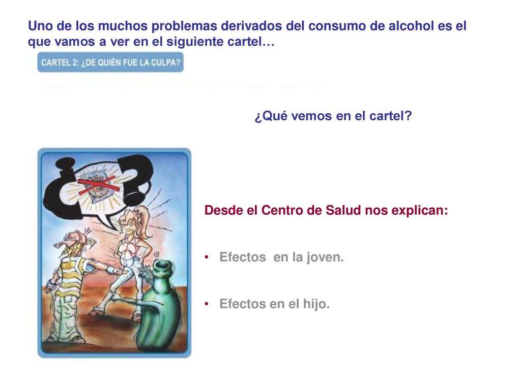 Uno de los muchos problemas derivados del consumo de alcohol es el que vamos a ver en el siguiente cartel…