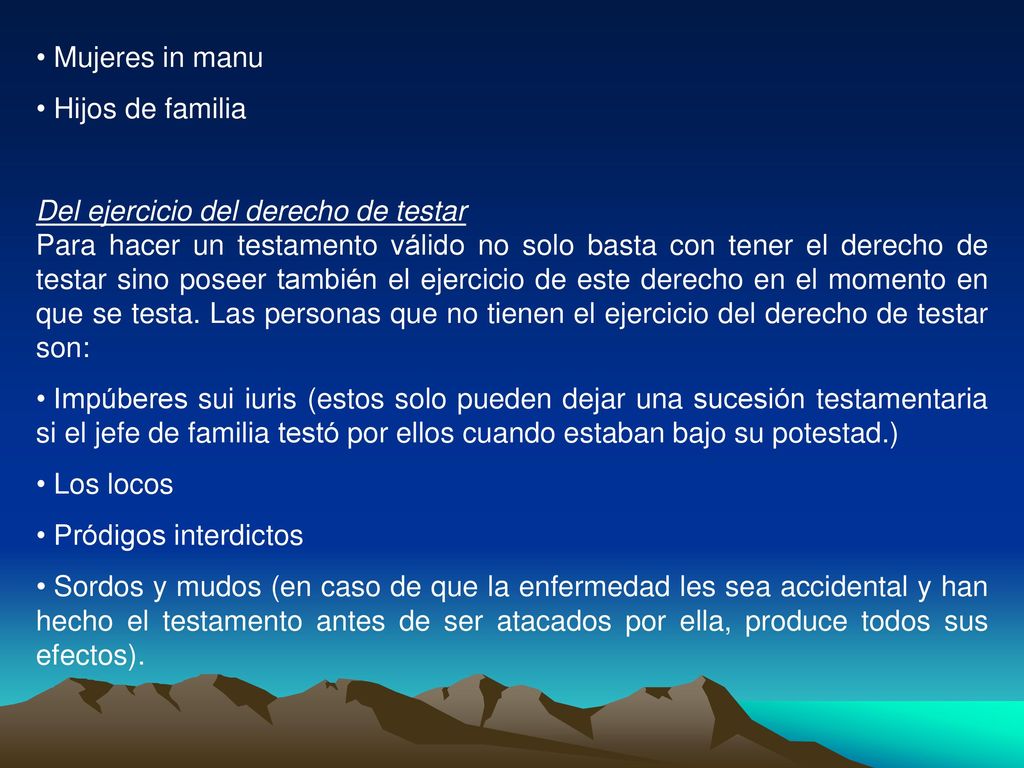 Mujeres in manu Hijos de familia. Del ejercicio del derecho de testar.