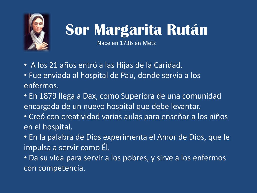 Sor Margarita Rután A los 21 años entró a las Hijas de la Caridad.