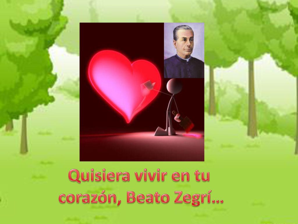 Quisiera vivir en tu corazón, Beato Zegrí…