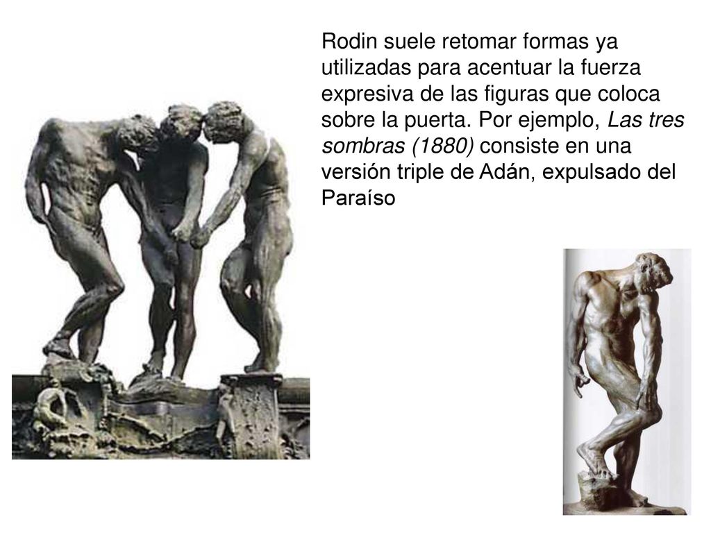 Rodin suele retomar formas ya utilizadas para acentuar la fuerza expresiva de las figuras que coloca sobre la puerta.