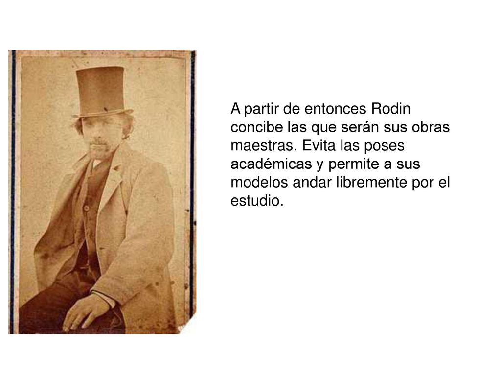 A partir de entonces Rodin concibe las que serán sus obras maestras