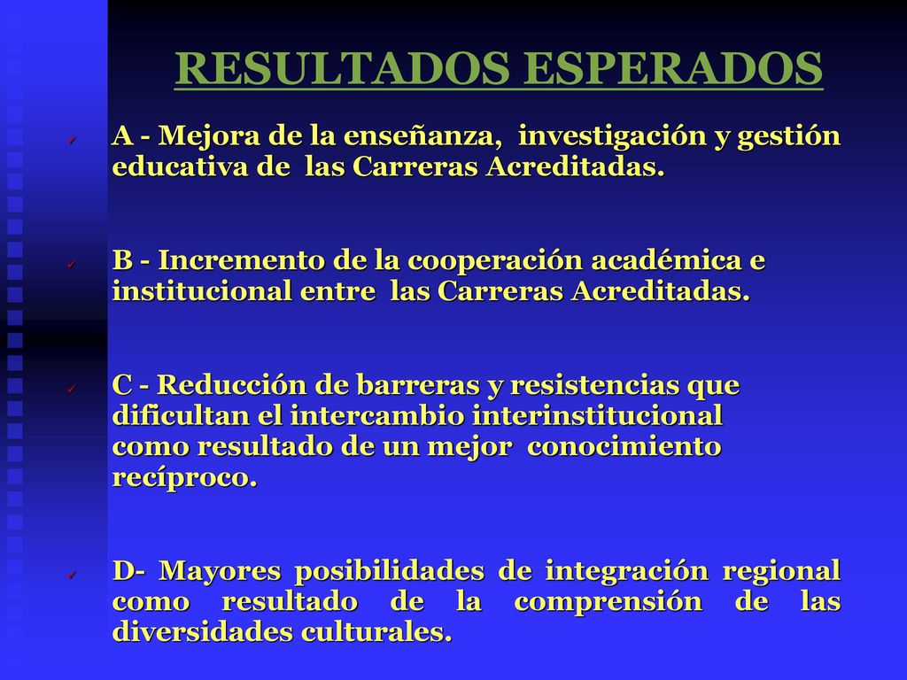 A - Mejora de la enseñanza, investigación y gestión educativa de las Carreras Acreditadas.