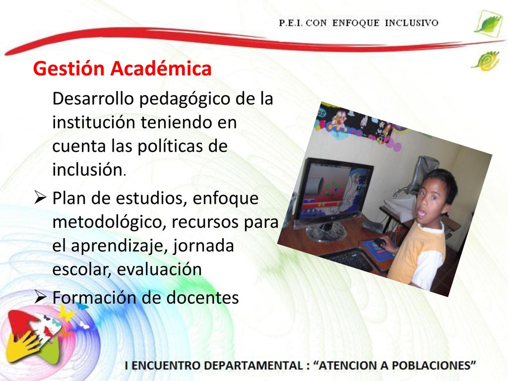 Gestión Académica Desarrollo pedagógico de la institución teniendo en cuenta las políticas de inclusión.