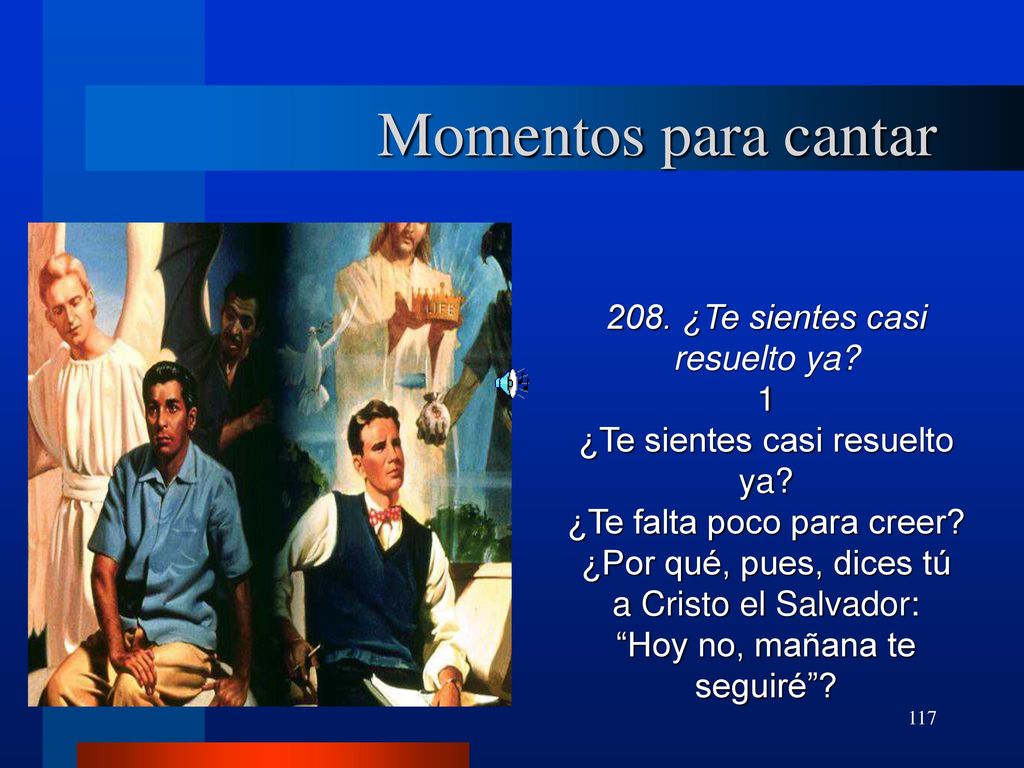 Momentos para cantar 208. ¿Te sientes casi resuelto ya 1