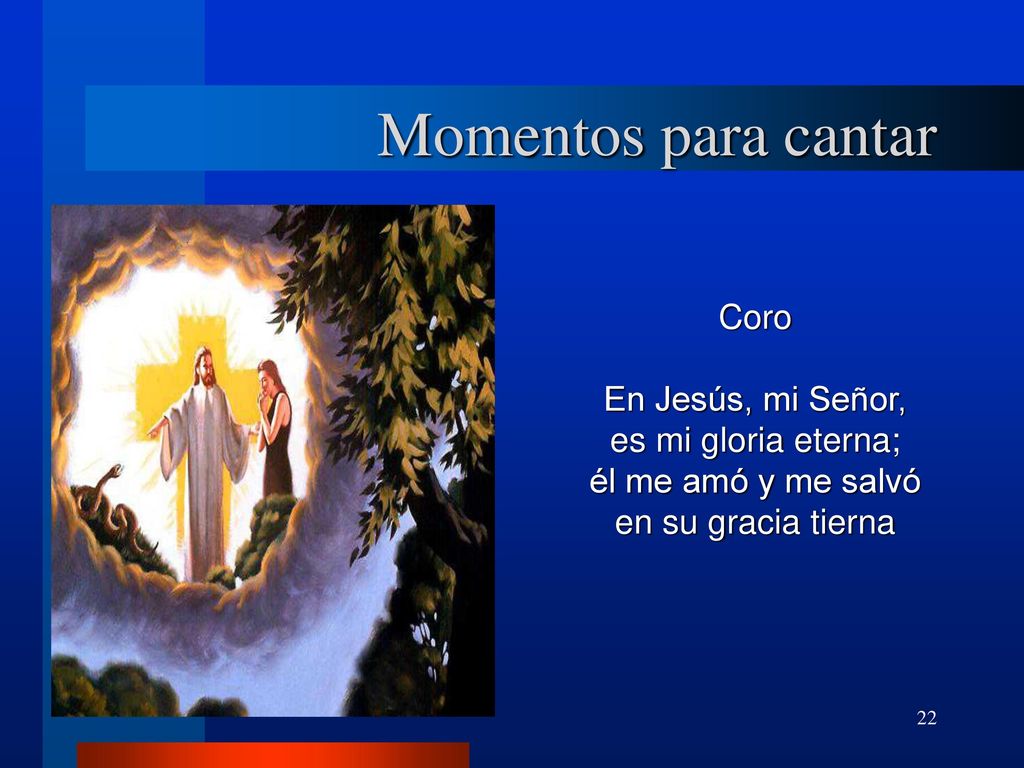 Momentos para cantar Coro En Jesús, mi Señor, es mi gloria eterna;