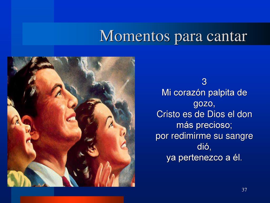 Momentos para cantar 3 Mi corazón palpita de gozo,