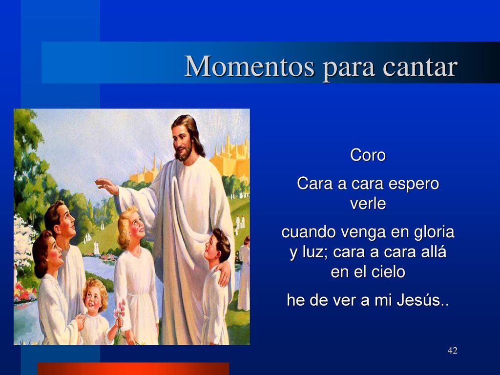Momentos para cantar Coro Cara a cara espero verle