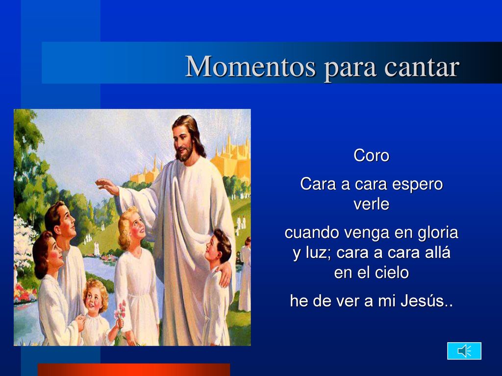 Momentos para cantar Coro Cara a cara espero verle