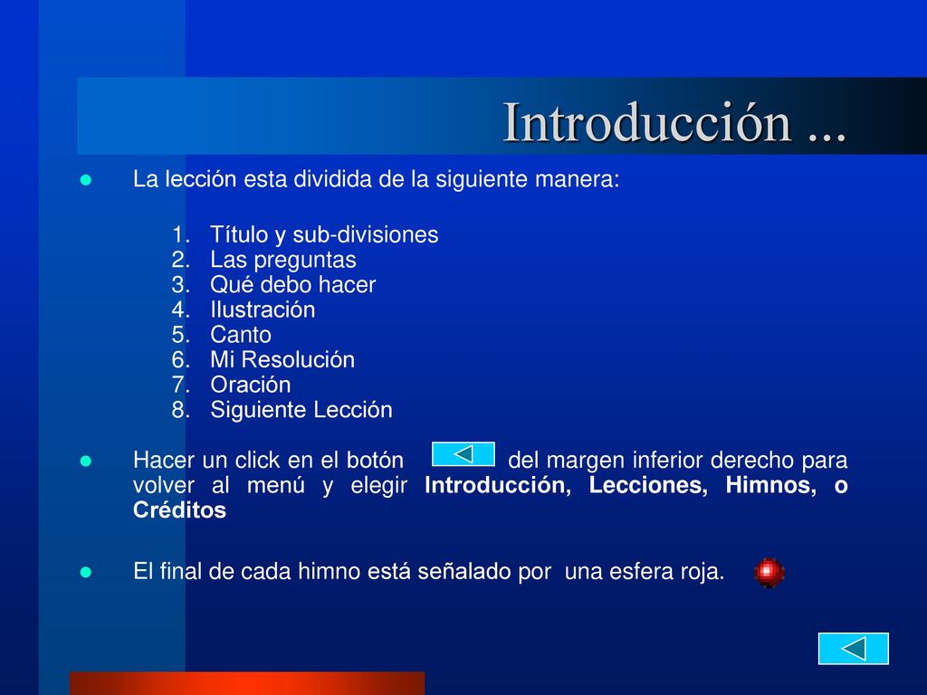 Introducción ... La lección esta dividida de la siguiente manera: