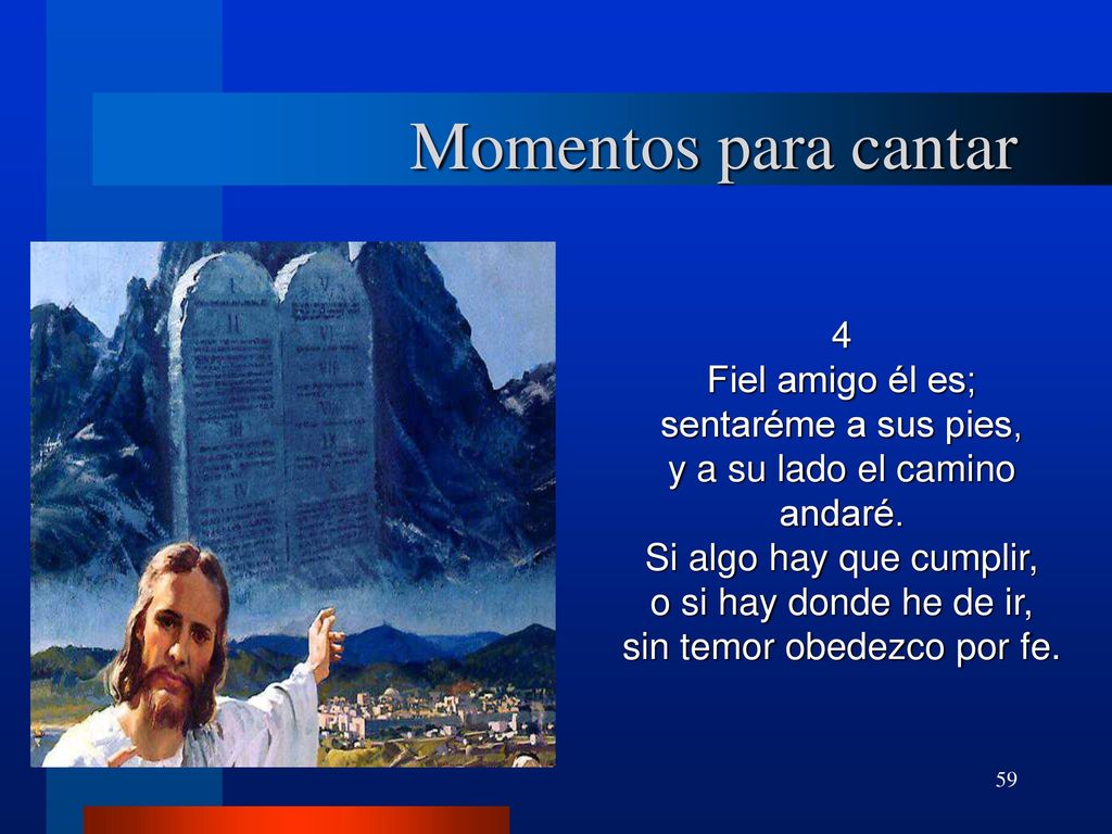 Momentos para cantar 4 Fiel amigo él es; sentaréme a sus pies,