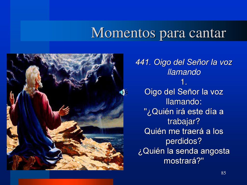 Momentos para cantar 441. Oigo del Señor la voz llamando 1.