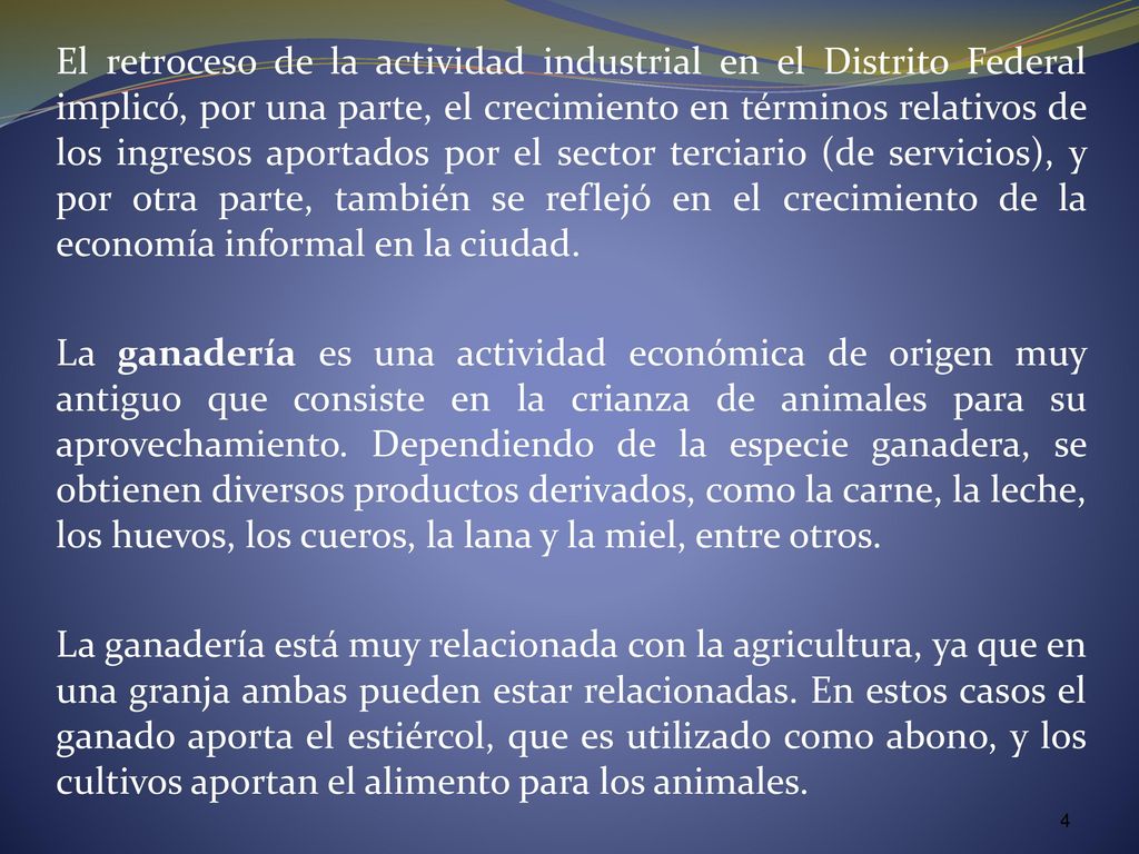 El retroceso de la actividad industrial en el Distrito Federal implicó, por una parte, el crecimiento en términos relativos de los ingresos aportados por el sector terciario (de servicios), y por otra parte, también se reflejó en el crecimiento de la economía informal en la ciudad.