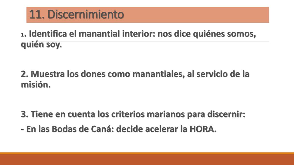 11. Discernimiento 1. Identifica el manantial interior: nos dice quiénes somos, quién soy.