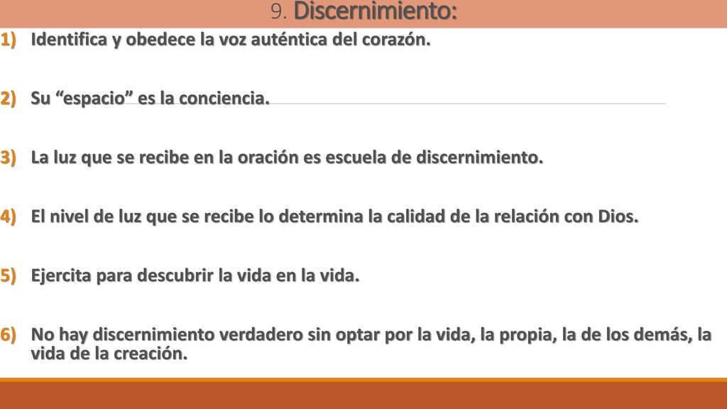 9. Discernimiento: Identifica y obedece la voz auténtica del corazón.