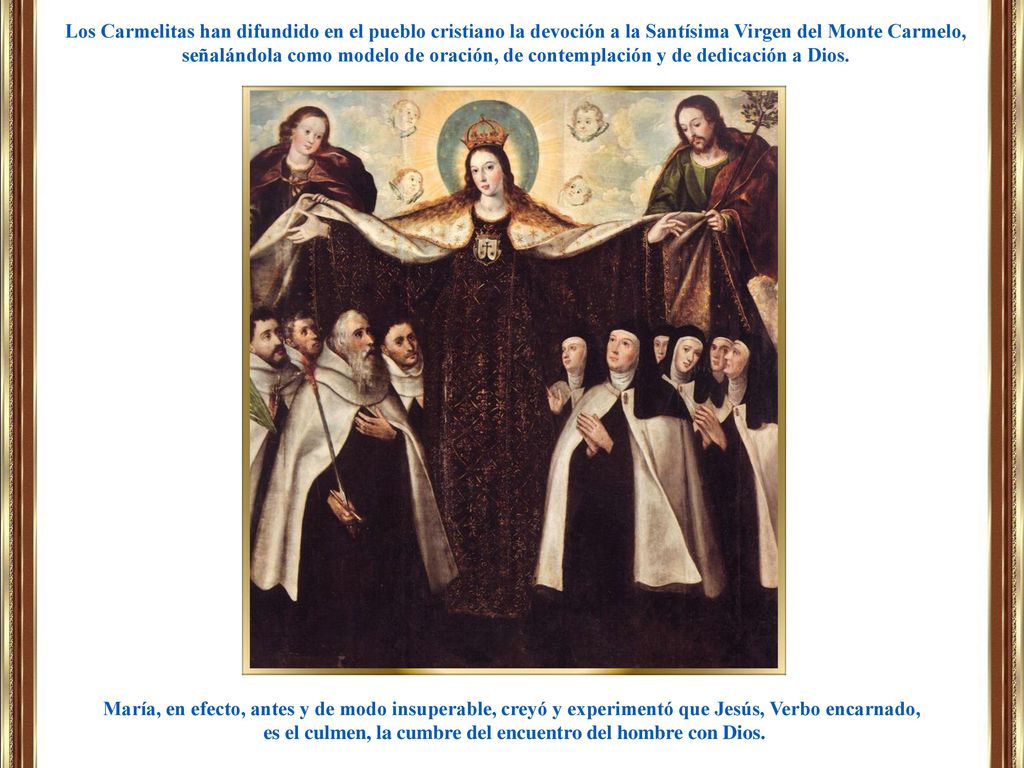 es el culmen, la cumbre del encuentro del hombre con Dios.