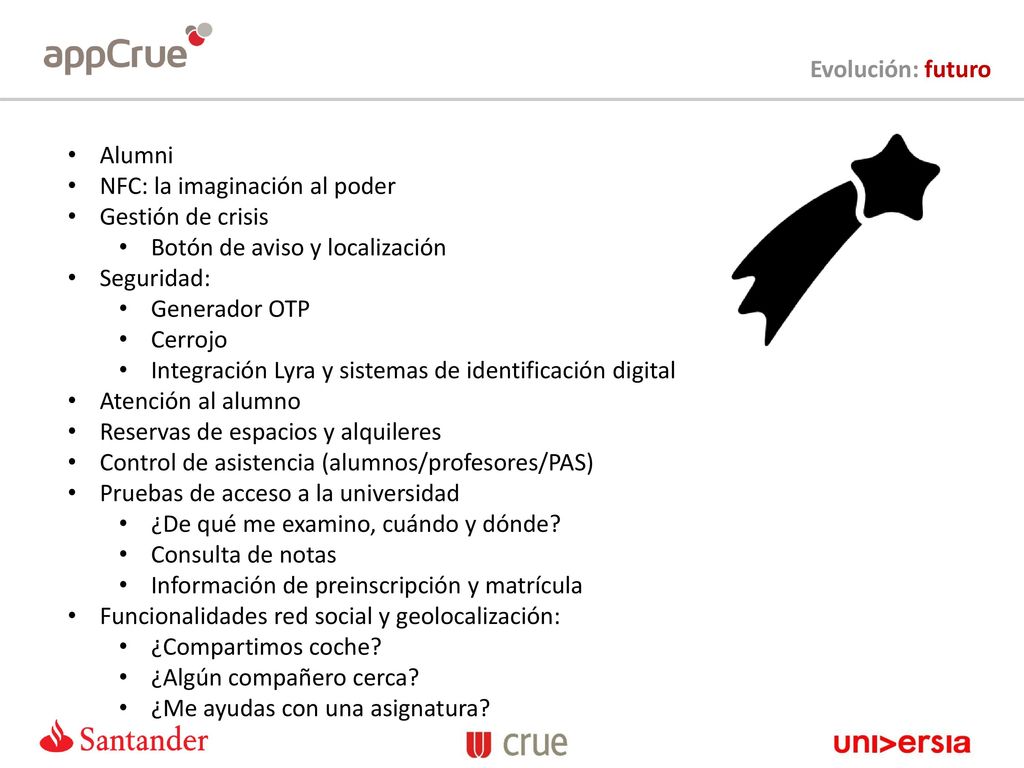 Evolución: futuro Alumni. NFC: la imaginación al poder. Gestión de crisis. Botón de aviso y localización.
