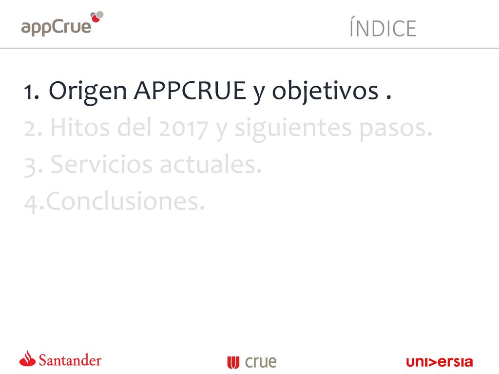 Origen APPCRUE y objetivos . Hitos del 2017 y siguientes pasos.