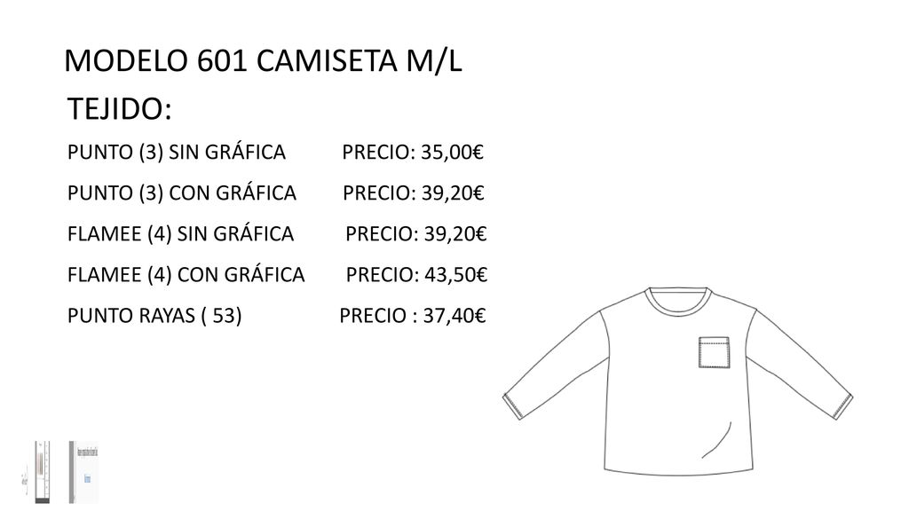 MODELO 601 CAMISETA M/L TEJIDO: PUNTO (3) SIN GRÁFICA PRECIO: 35,00€